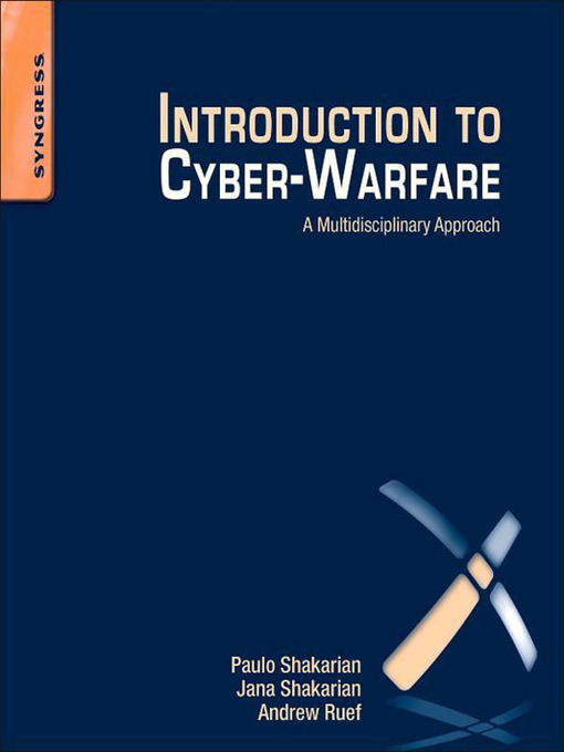 Title details for Introduction to Cyber-Warfare by Paulo Shakarian - Available